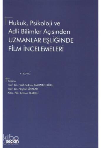 Hukuk, Psikoloji ve Adli Bilimler Açısından Uzmanlar Eşliğinde Film İncelemeleri - 1