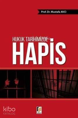 Hukuk Tarihimizde Hapis - 1