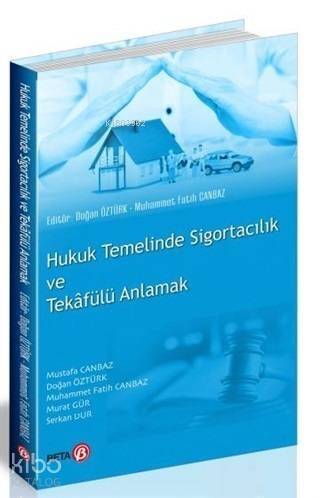 Hukuk Temelinde Sigortacılık ve Tekafülü Anlamak - 1