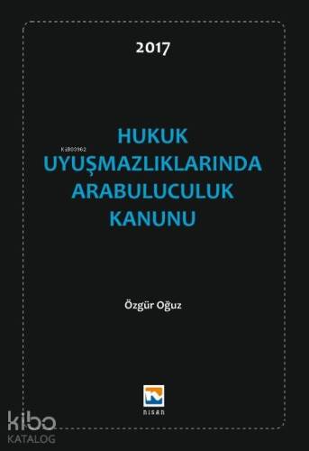 Hukuk Uyuşmazlıklarında Arabuluculuk Mevzuatı - 1