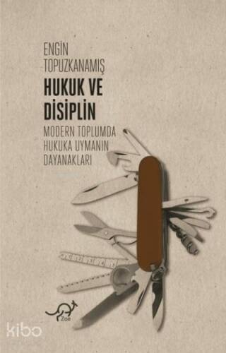 Hukuk ve Disiplinrı;Modern Toplumda Hukuka Uymanın Dayanakları - 1