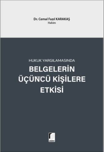 Hukuk Yargılamasında Belgelerin Üçüncü Kişilere Etkisi - 1