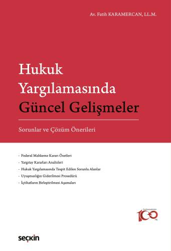 Hukuk Yargılamasında Güncel Gelişmeler ; Sorunlar ve Çözüm Önerileri - 1