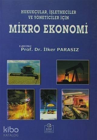 Hukukçular, İşletmeciler ve Yöneticiler İçin Mikro Ekonomi - 1