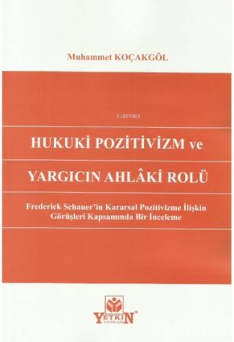 Hukuki Pozitivizm Ve Yargıcın Ahlâki Rolü - 1