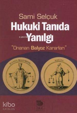 Hukuki Tanıda Yanılgı 