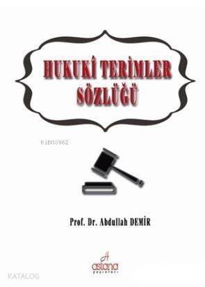 Hukuki Terimler Sözlüğü - 1