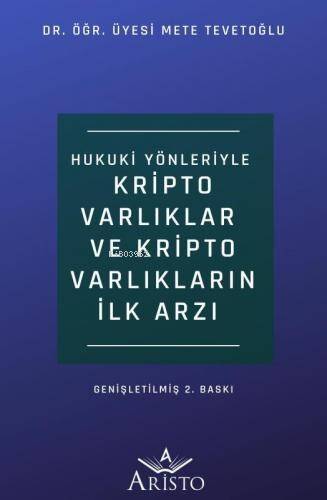 Hukuki Yönleriyle Kripto Varlıklar ve Kripto Varlıkların İlk Arzı - 1