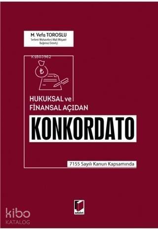 Hukuksal ve Finansal Açıdan Konkordato; 7155 Sayılı Kanun Kapsamında - 1