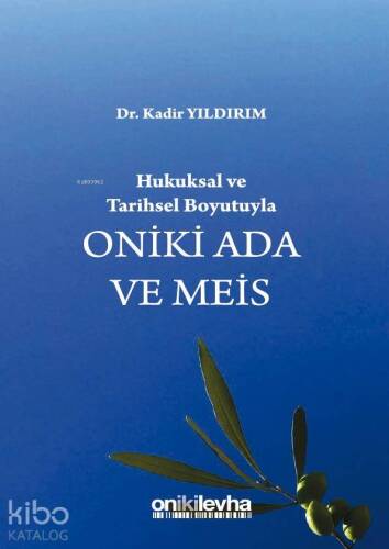 Hukuksal ve Tarihsel Boyutuyla Oniki Ada ve Meis - 1