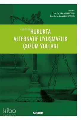 Hukukta Alternatif Uyuşmazlık Çözüm Yolları - 1