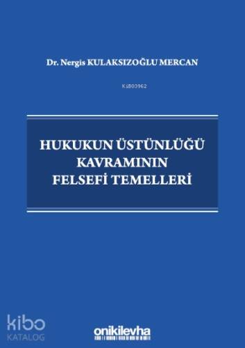 Hukukun Üstünlüğü Kavramının Felsefi Temelleri - 1