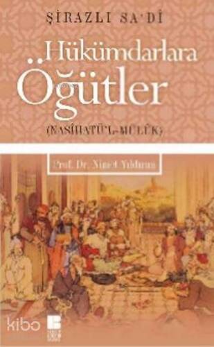 Hükümdarlara Öğütler; Nasihatü'l Mülk - 1