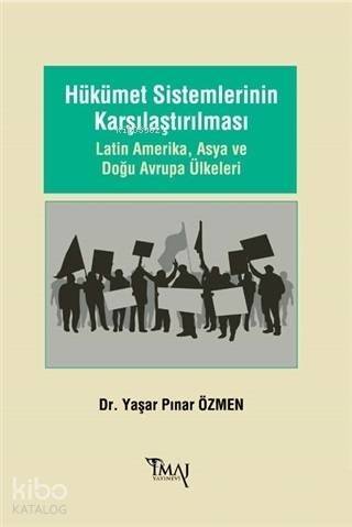 Hükümet Sistemlerinin Karşılaştırılması Latin Amerika, Asya ve Doğu Avrupa Ülkeleri - 1