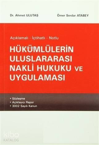 Hükümlülerin Uluslararası Nakli Hukuku ve Uygulaması Açıklamalı - İçtihatlı - Notlu - 1