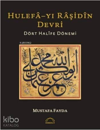 Hulefâ-yı Râşidîn Devri - 1