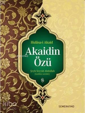 Hulâsa-i Akaid; Akaidin Özü - 1