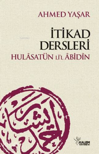 Hulâsatu'l Âbidin - İtikad Dersleri - 1