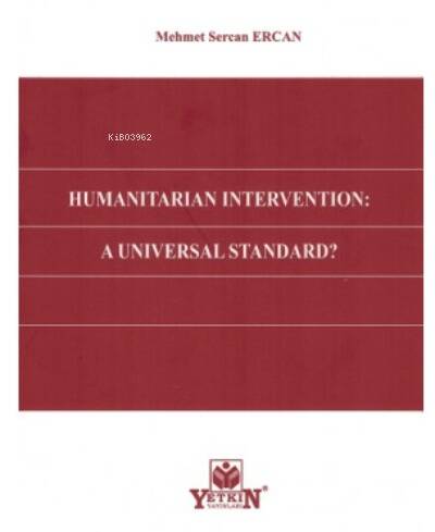 Humanıtarıan Interventıon: A Unıversal Standard? - 1