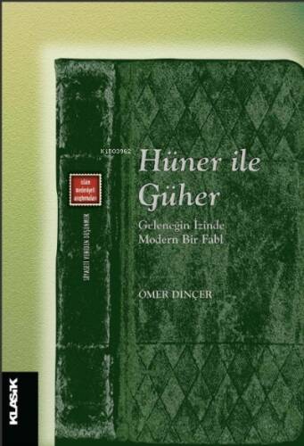 Hüner ile Güher;Geleneğin İzinde Modern Bir Fabl - 1