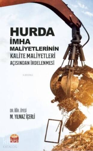 Hurda İmha Maliyetlerinin Kalite Maliyetleri Açısından İrdelenmesi - 1