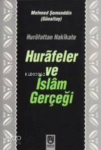 Hurâfeler ve İslâm Gerçeği - 1