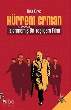 Hürrem Erman; İzlenmemiş Bir Yeşilçam Filmi - 1