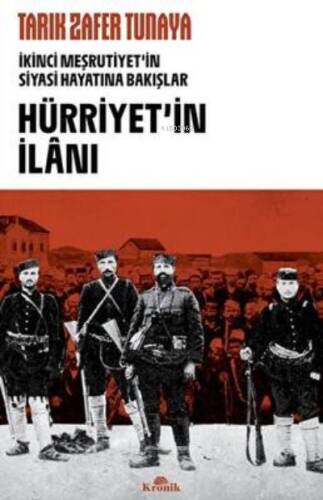 Hürriyet'in İlanı: İkinci Meşrutiyet'in Siyasi Hayatına Bakışlar - 1