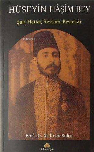 Hüseyin Haşim Bey;Şair, Hattat, Ressam, Bestekar - 1