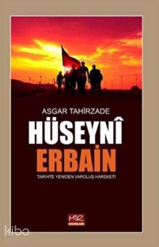 Hüseyni Erbain ;Tarihte Yeniden Varoluş Harekatı - 1