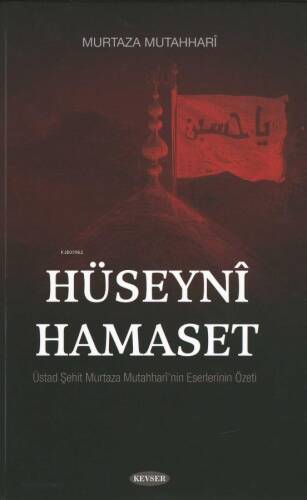 Hüseyni Hamaset;Üstad Murtaza Mutahhari'nin Eserlerinin Özeti - 1