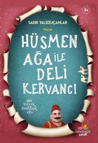 Hüsmen Ağa ile Deli Kervancı; Bin Yıllık Öyküler-2 - 1