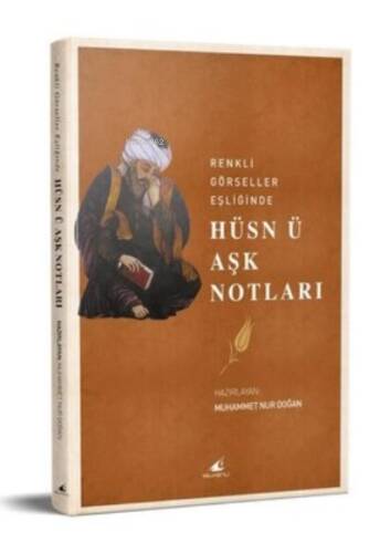 Hüsn ü Aşk Notları - Renkli Görseller Eşliğinde - 1