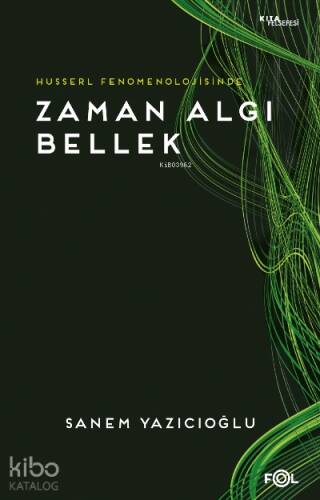 Husserl Fenomenolojisinde Zaman Algı Bellek - 1