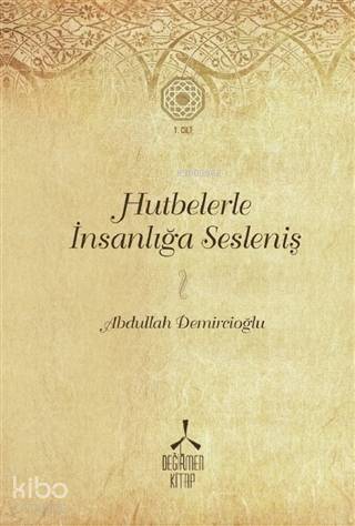 Hutbelerle İnsanlığa Sesleniş - Cilt 1 (Ciltli) - 1