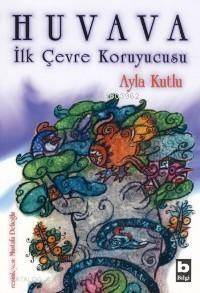 Huvava; İlk Çevre Koruyucusu - 1