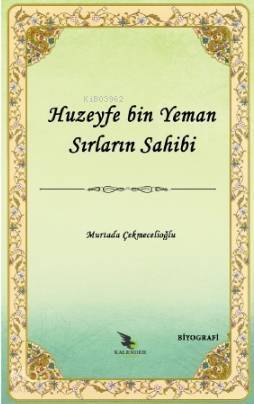 Huzeyfe b. Yeman Sırların Sahibi - 1