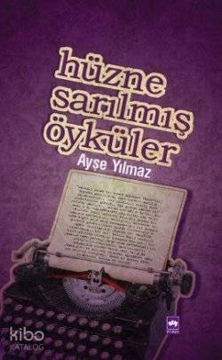 Hüzne Sarılmış Öyküler - 1