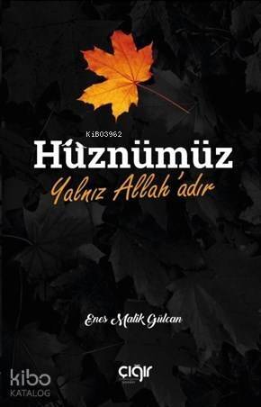 Hüznümüz Yalnız Allah'adır - 1