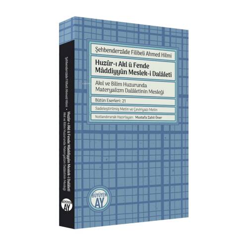 Huzûr-ı Akl ü Fende Mâddiyyûn Meslek-i Dalâleti;Akıl ve Bilim Huzurunda Materyalizm Dalâletinin Mesleği - 1