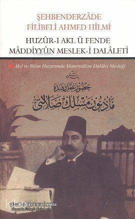 Huzûr-ı Akl ü Fende Mâddiyyûn Mesleki Dalâleti; Akıl ve Bilim Huzurunda Materyalizm Dalalet Mesleği - 1