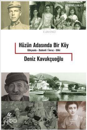 Hüzün Adasında Bir Köy; Gökçeada - Bademli / İmraz - Gliki - 1