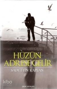 Hüzün Adrese Gelir - 1