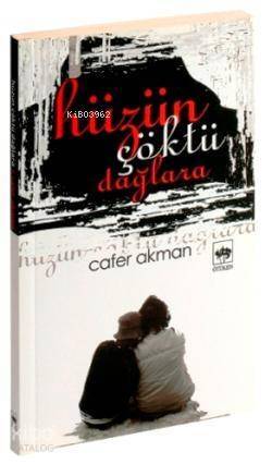 Hüzün Çöktü Dağlara - 1