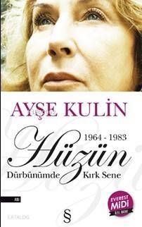 Hüzün Dürbünümde Kırk Sene (Midi Boy); (1964-1983) - 1