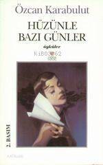 Hüzünle Bazı Günler - 1