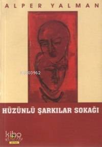 Hüzünlü Şarkılar Sokağı - 1