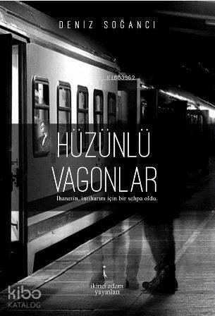 Hüzünlü Vagonlar - 1