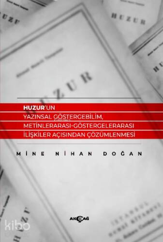 Huzur’un Yazınsal Göstergebilim, Metinlerarası-Göstergelerarası İlişkiler Açısından Çözümlenmesi - 1