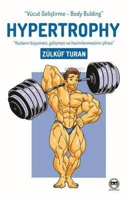 Hypertrophy - Vücut Gelişitme - Body Bulding - 1